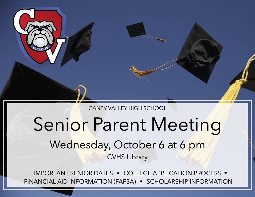 Attention Senior Parents! There will be a meeting Wednesday, Oct 6 at 6 pm in the CVHS library.